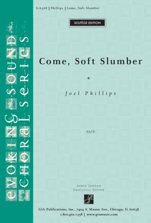 Come, Soft Slumber (SATB)