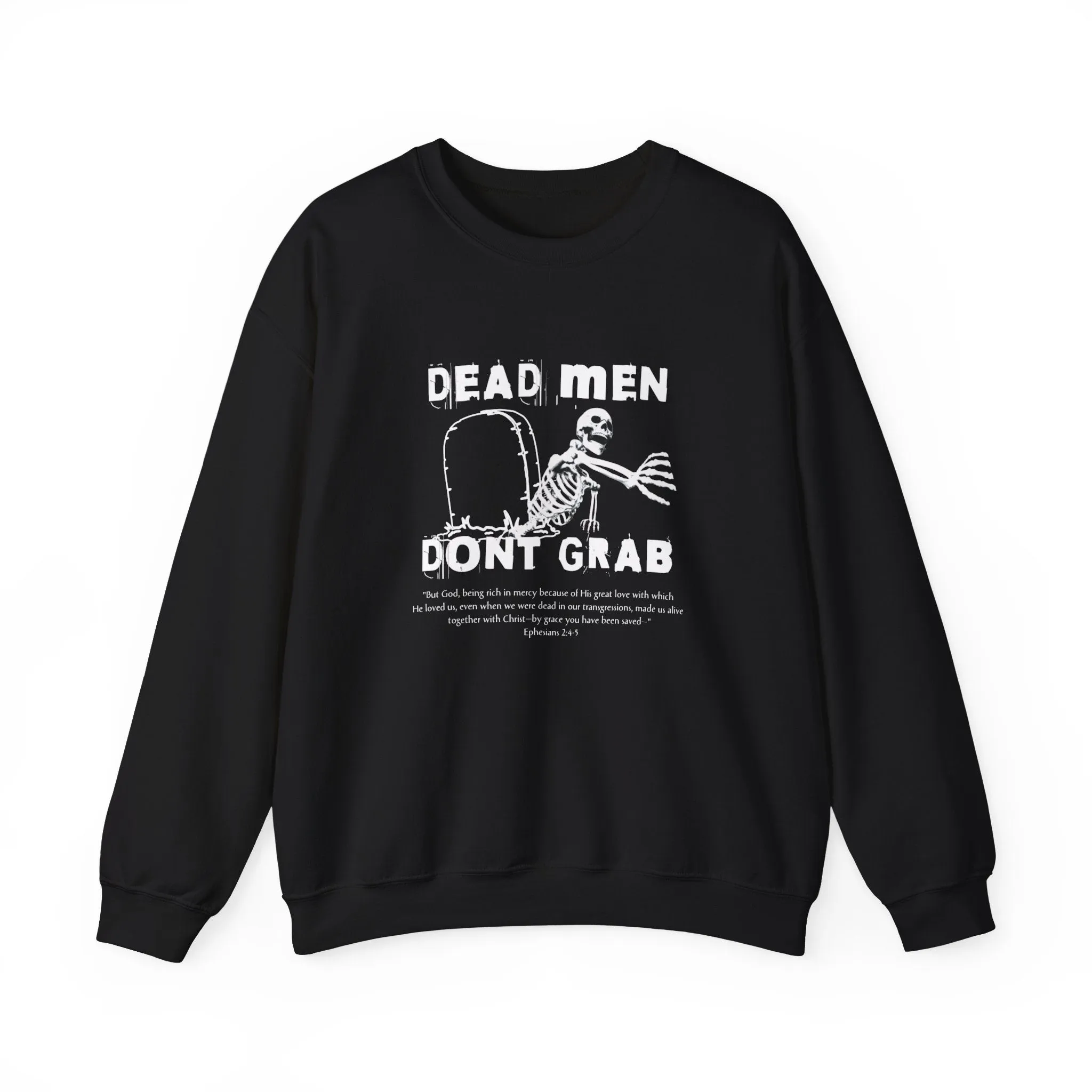 Dead Men Don't Grab - Crewneck Sweatshirt