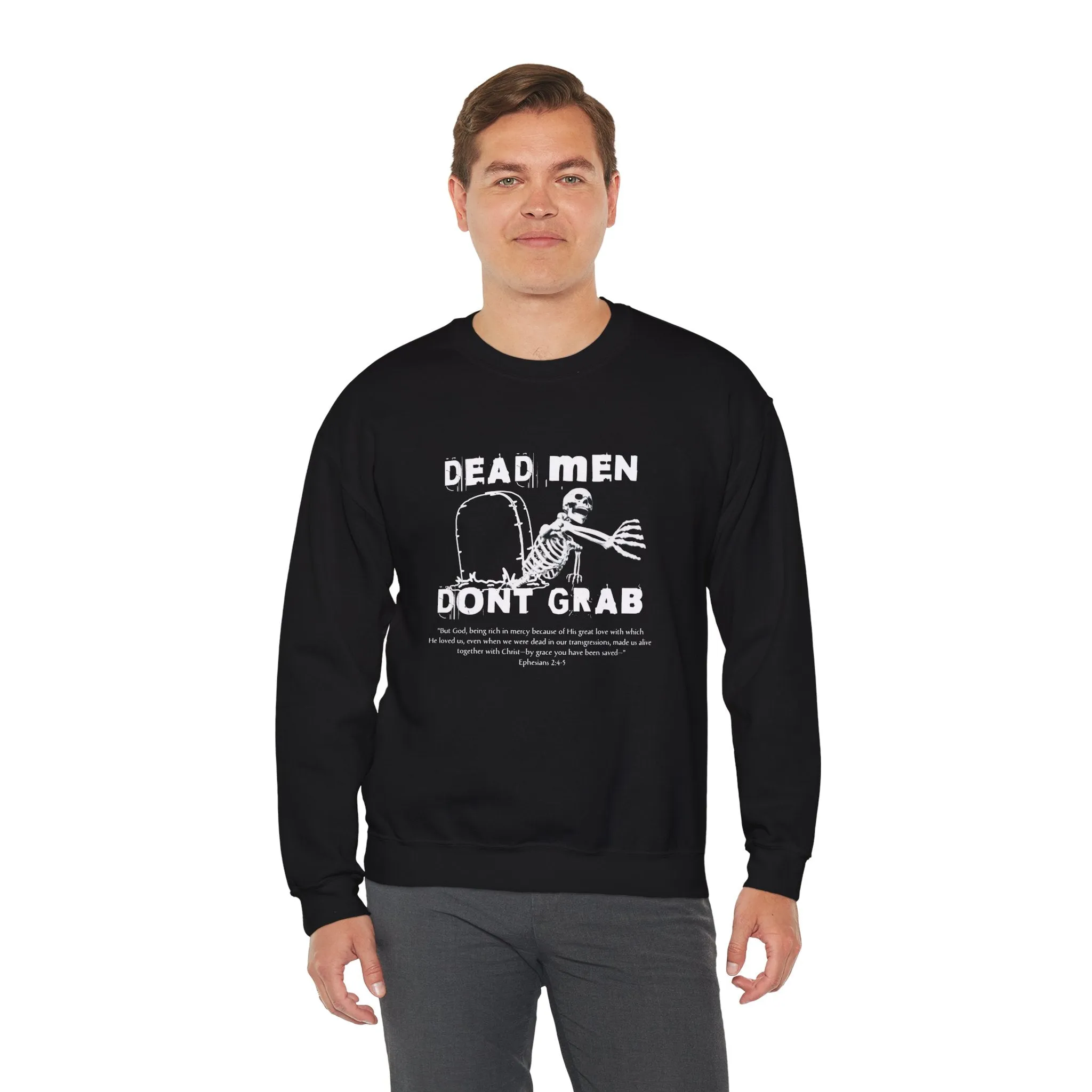 Dead Men Don't Grab - Crewneck Sweatshirt