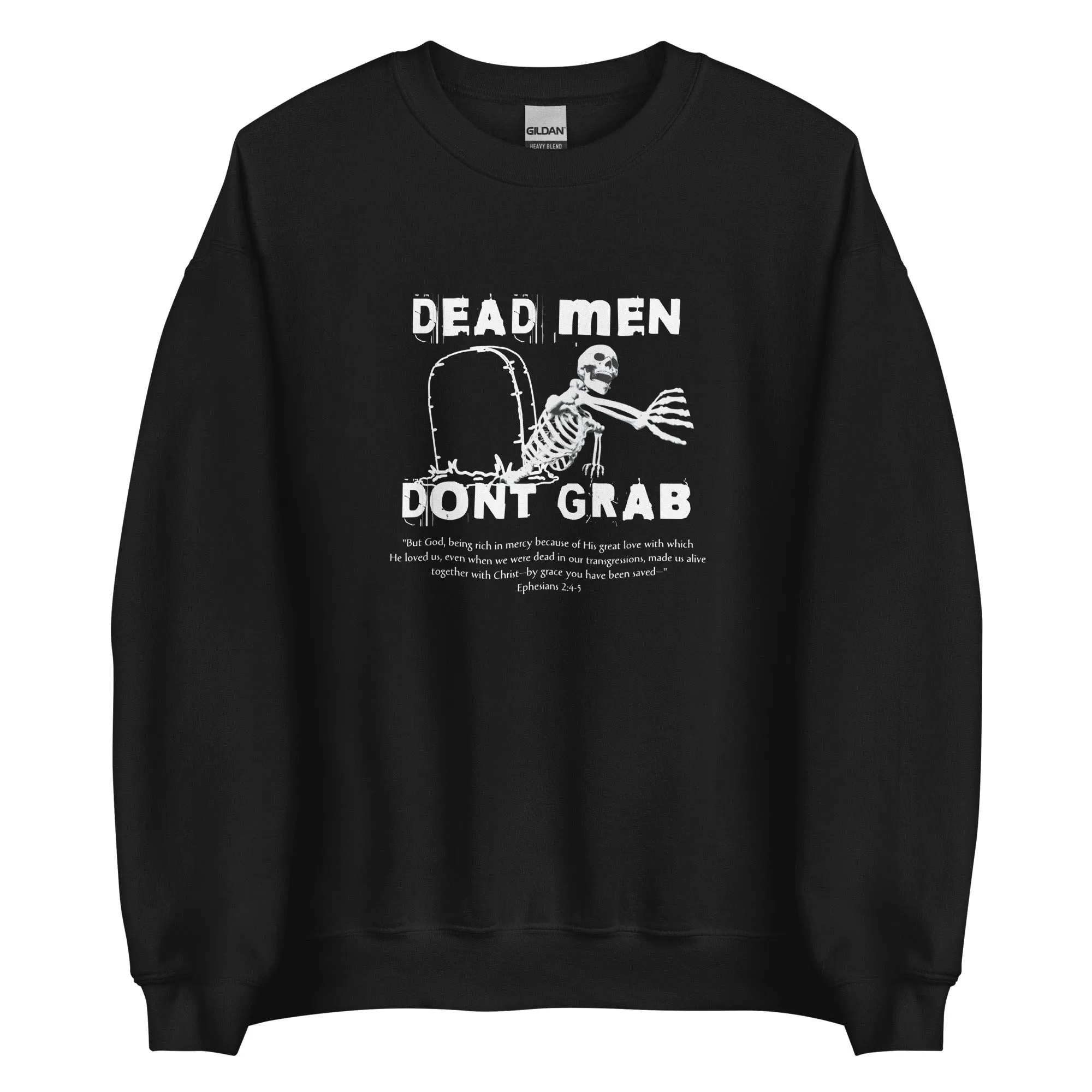 Dead Men Don't Grab - Crewneck Sweatshirt