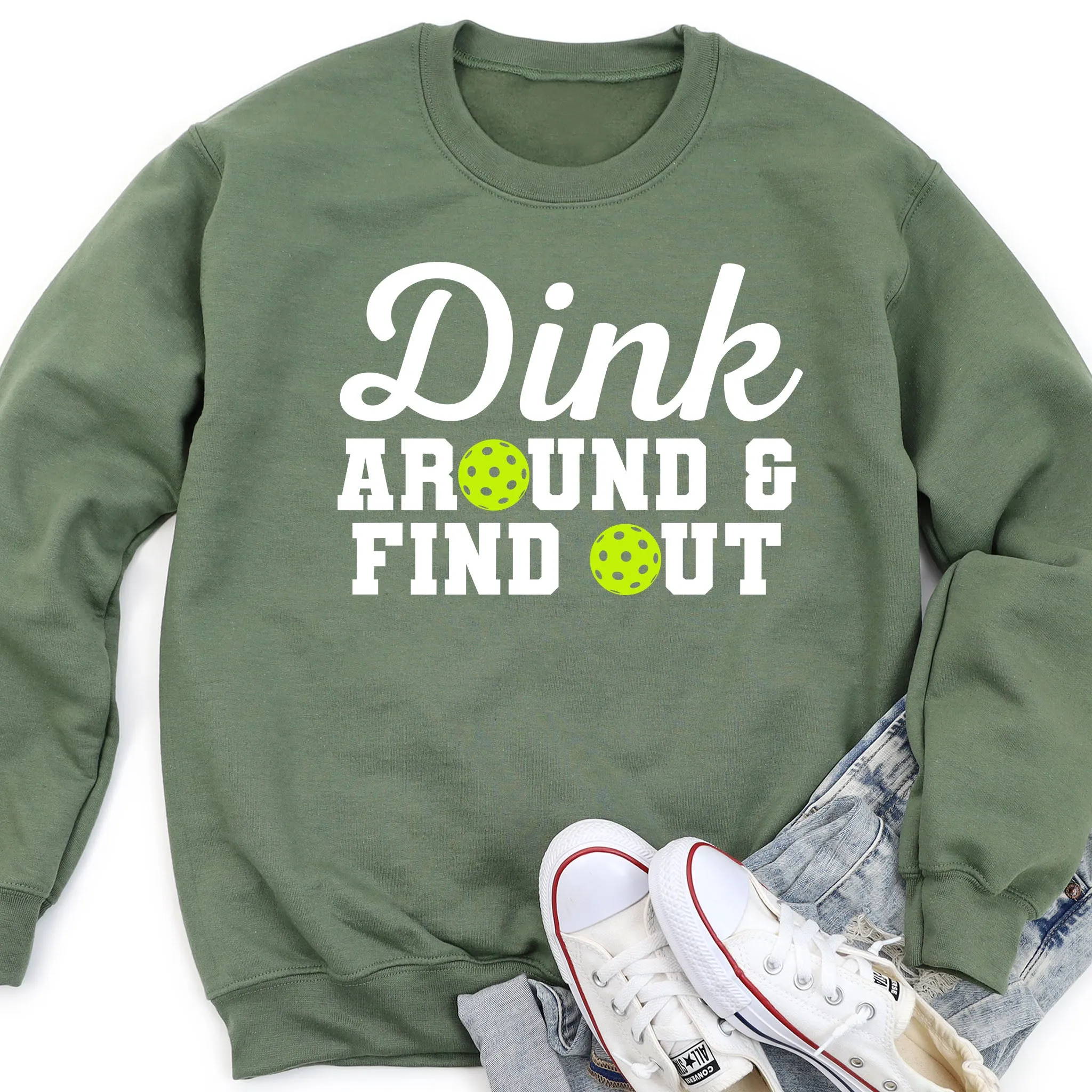 Dink Around And Find Out Pickleball Sweatshirt