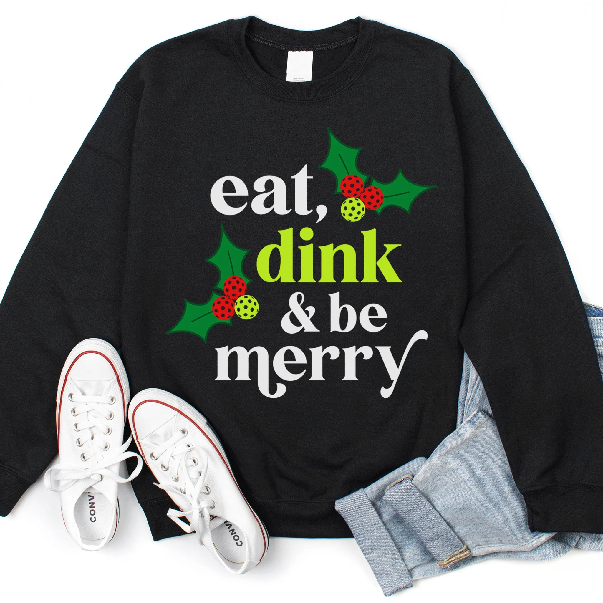 Eat, Dink & Be Merry Pickleball Sweatshirt