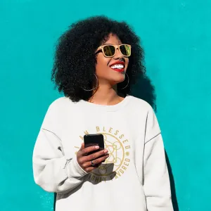 I AM BLESSED I AM HIGHLY FAVORED - Unisex Heavy Blend™ Crewneck Sweatshirt