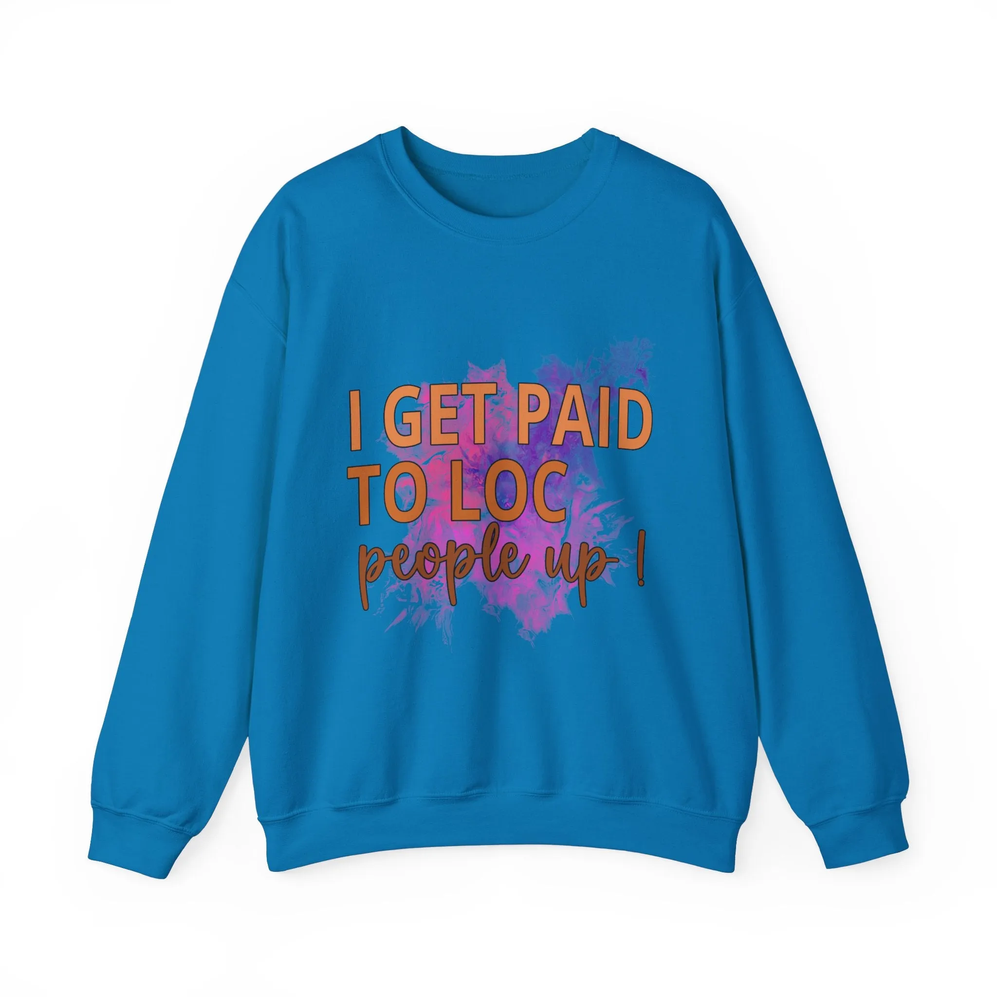 I get paid to LOC people up Unisex Heavy Blend™ Crewneck Sweatshirt