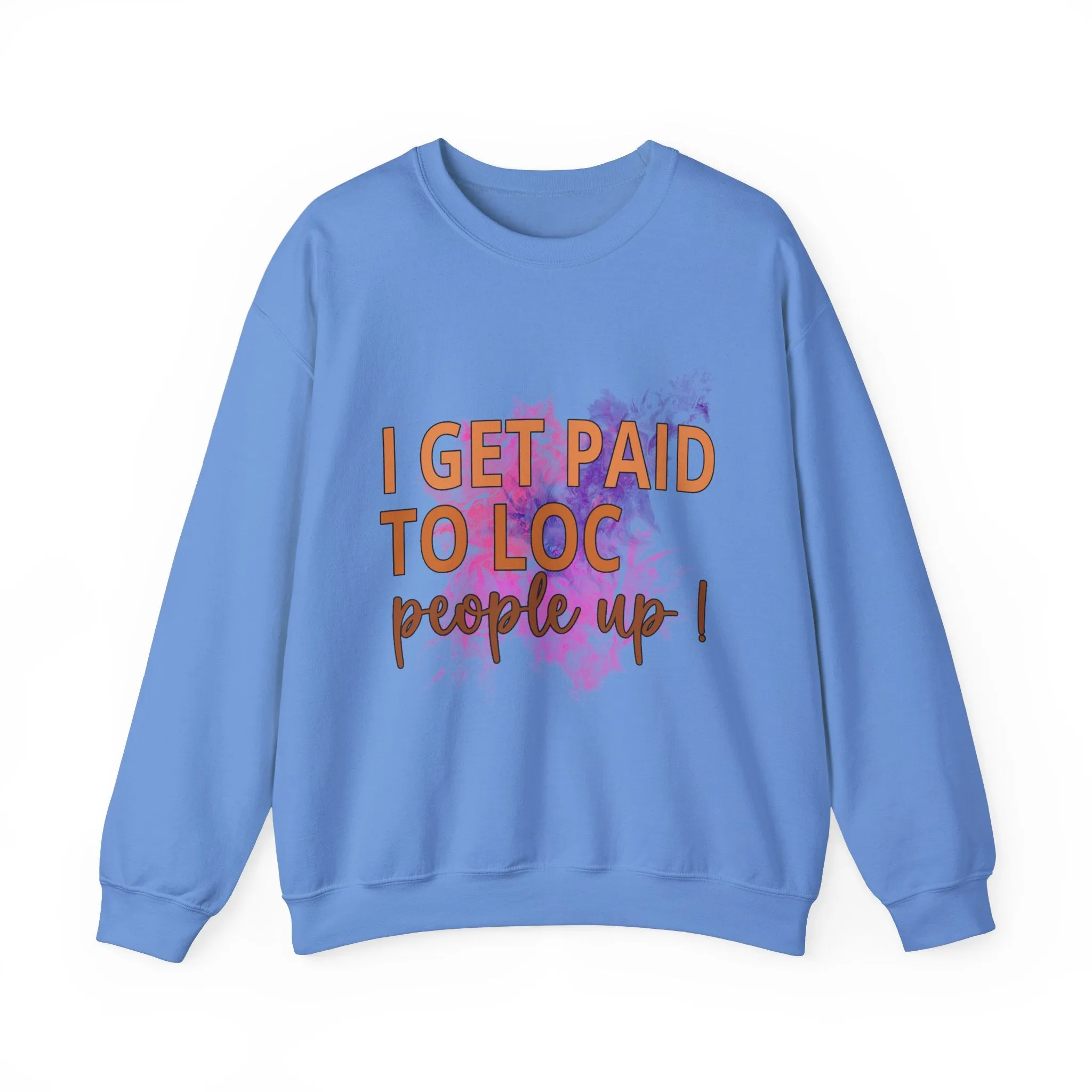 I get paid to LOC people up Unisex Heavy Blend™ Crewneck Sweatshirt