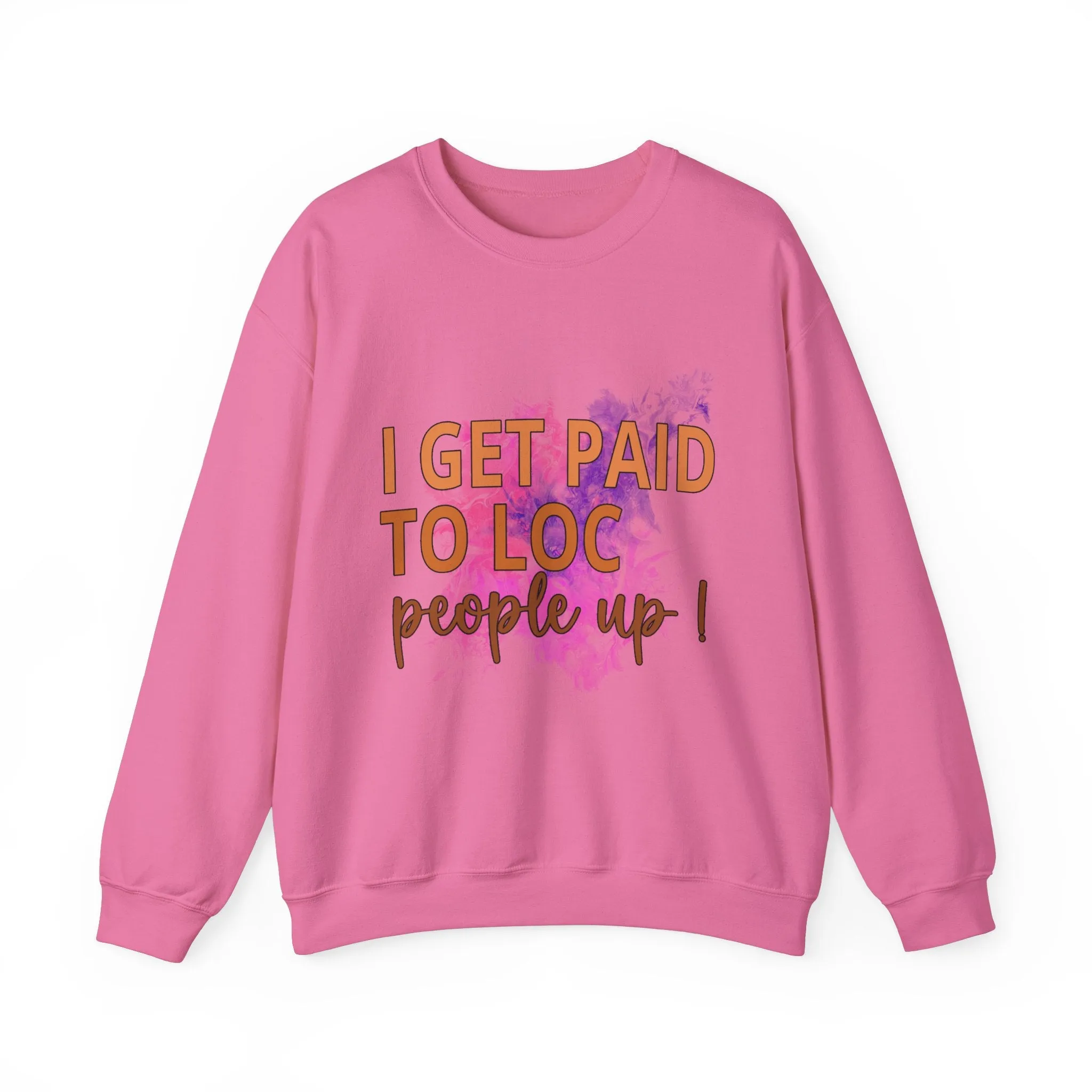 I get paid to LOC people up Unisex Heavy Blend™ Crewneck Sweatshirt