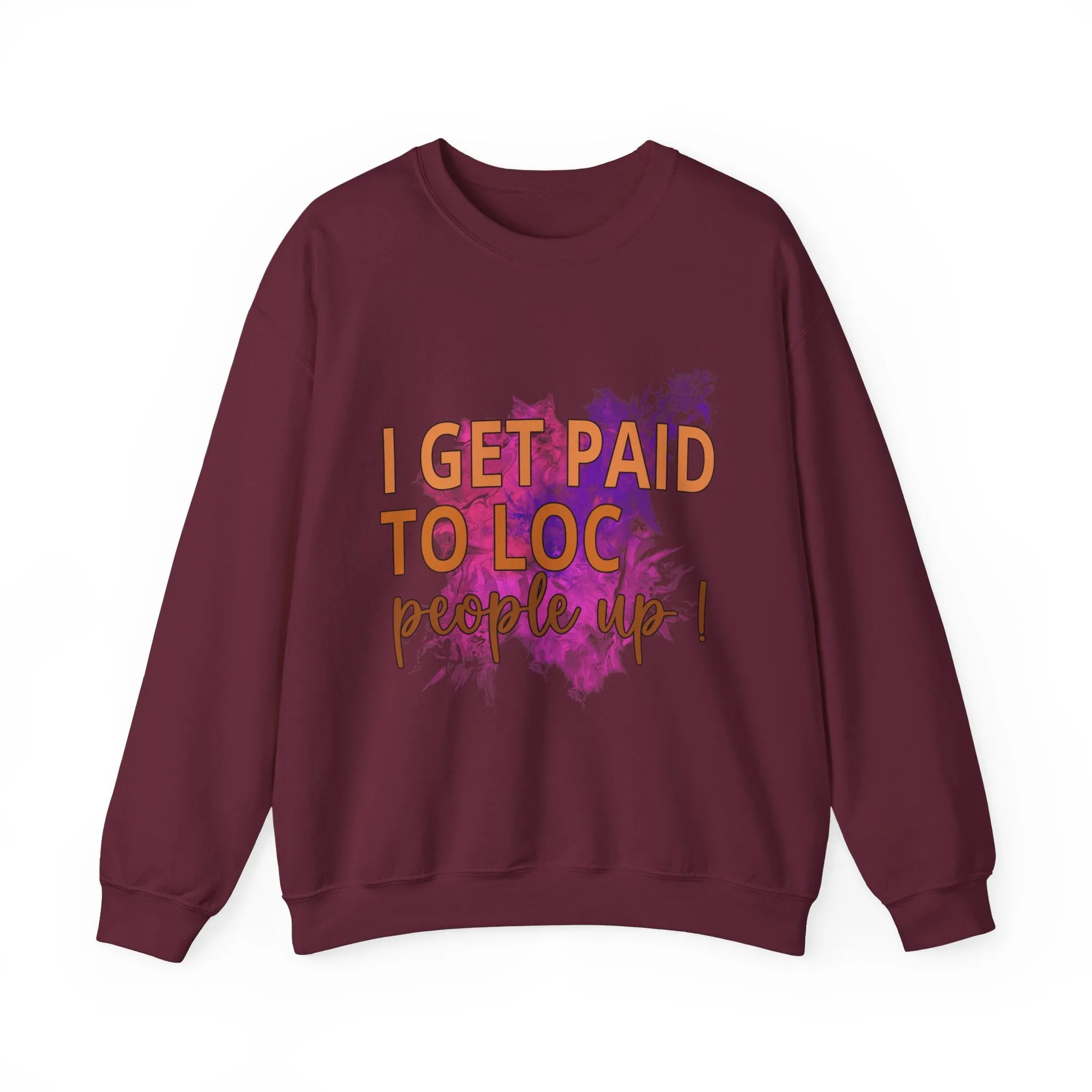 I get paid to LOC people up Unisex Heavy Blend™ Crewneck Sweatshirt