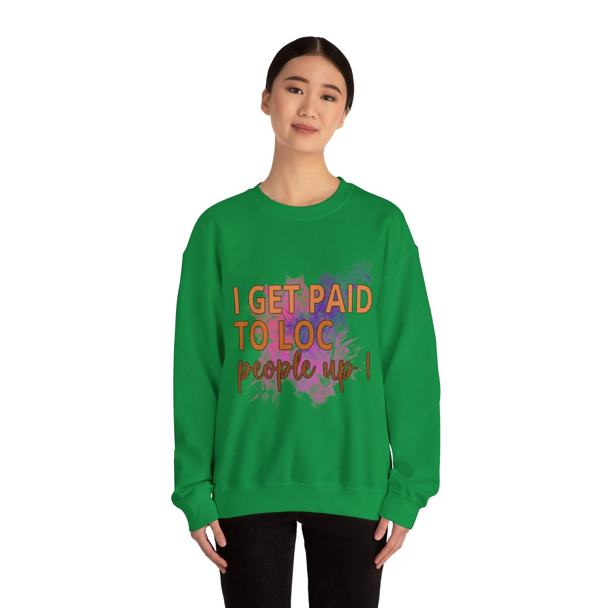 I get paid to LOC people up Unisex Heavy Blend™ Crewneck Sweatshirt