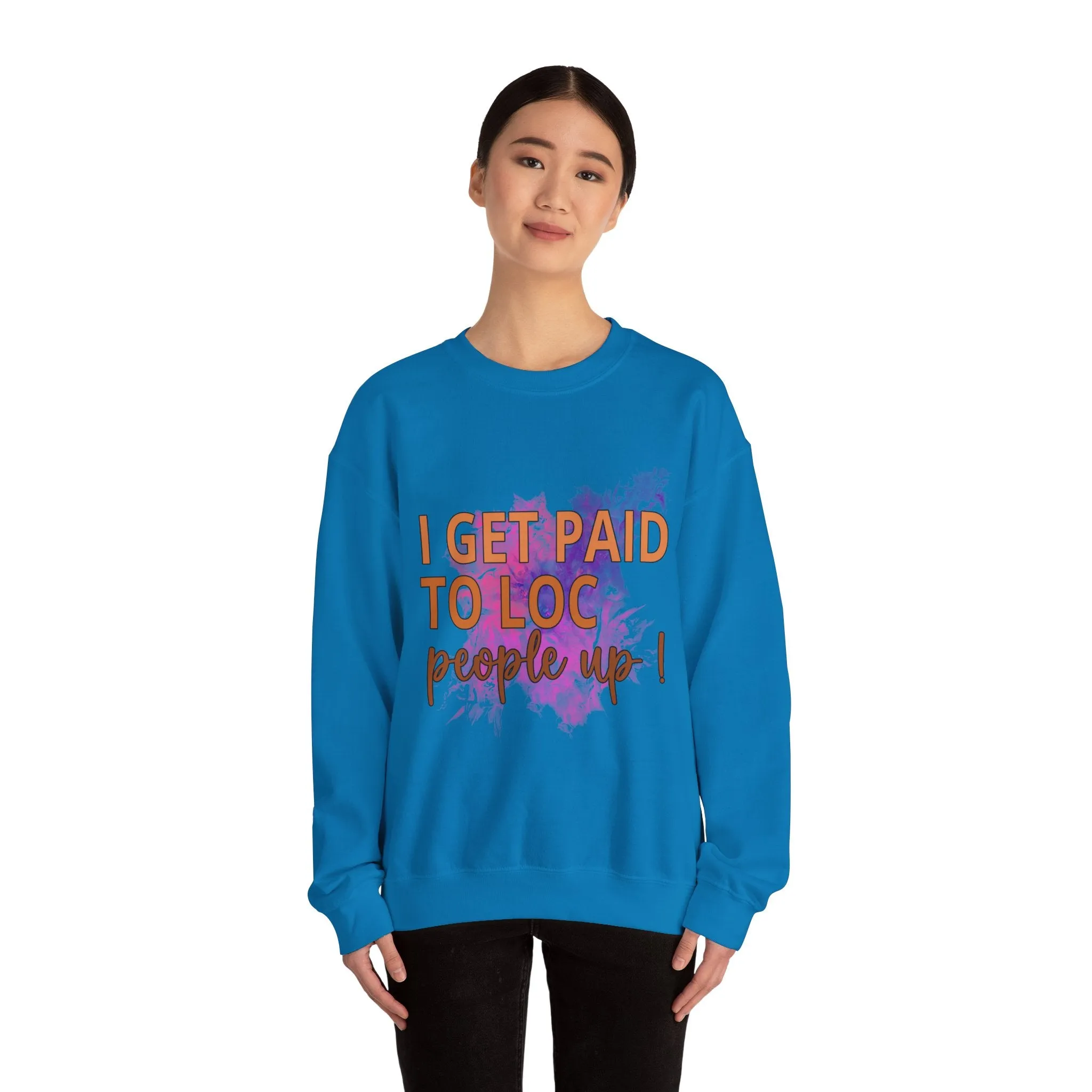 I get paid to LOC people up Unisex Heavy Blend™ Crewneck Sweatshirt