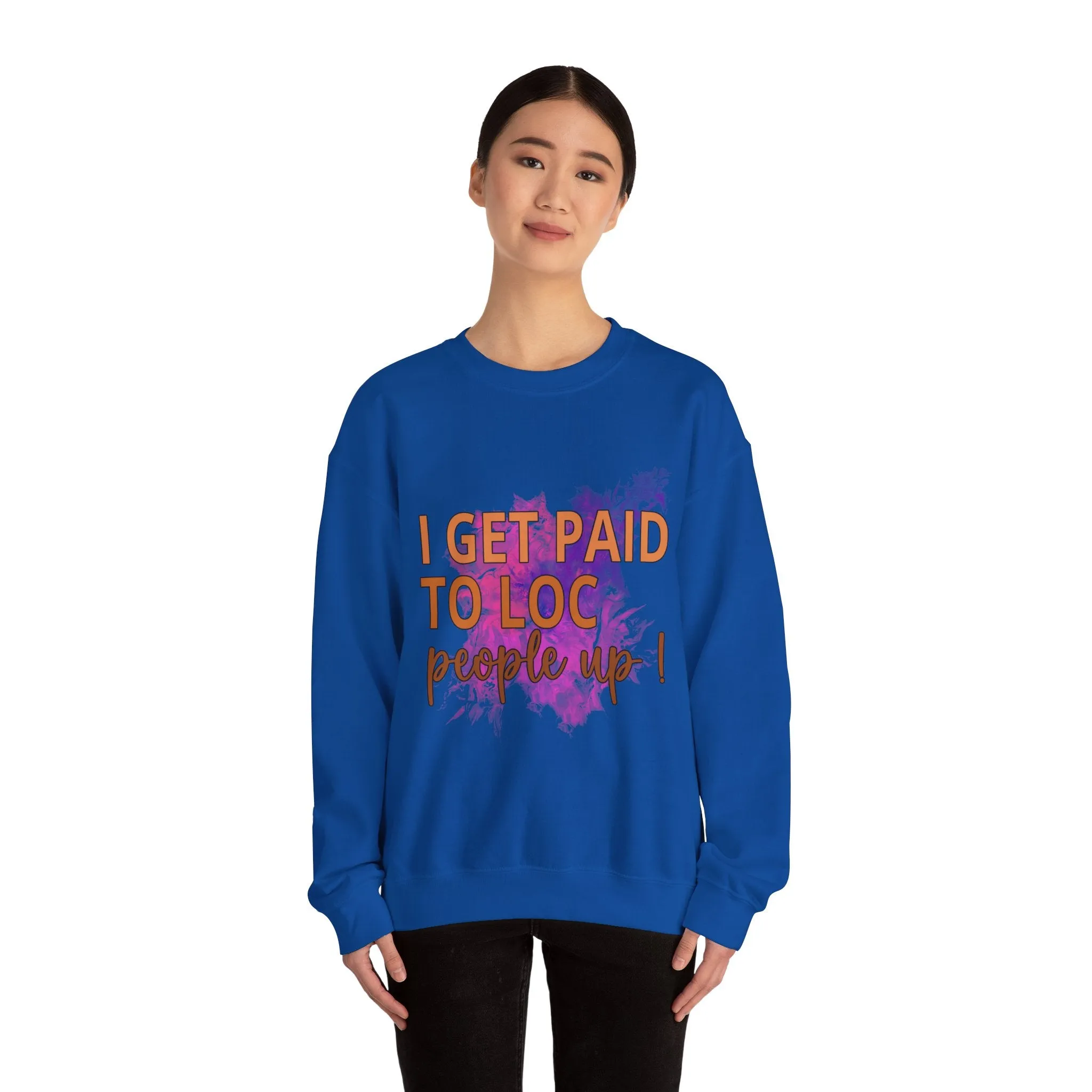 I get paid to LOC people up Unisex Heavy Blend™ Crewneck Sweatshirt