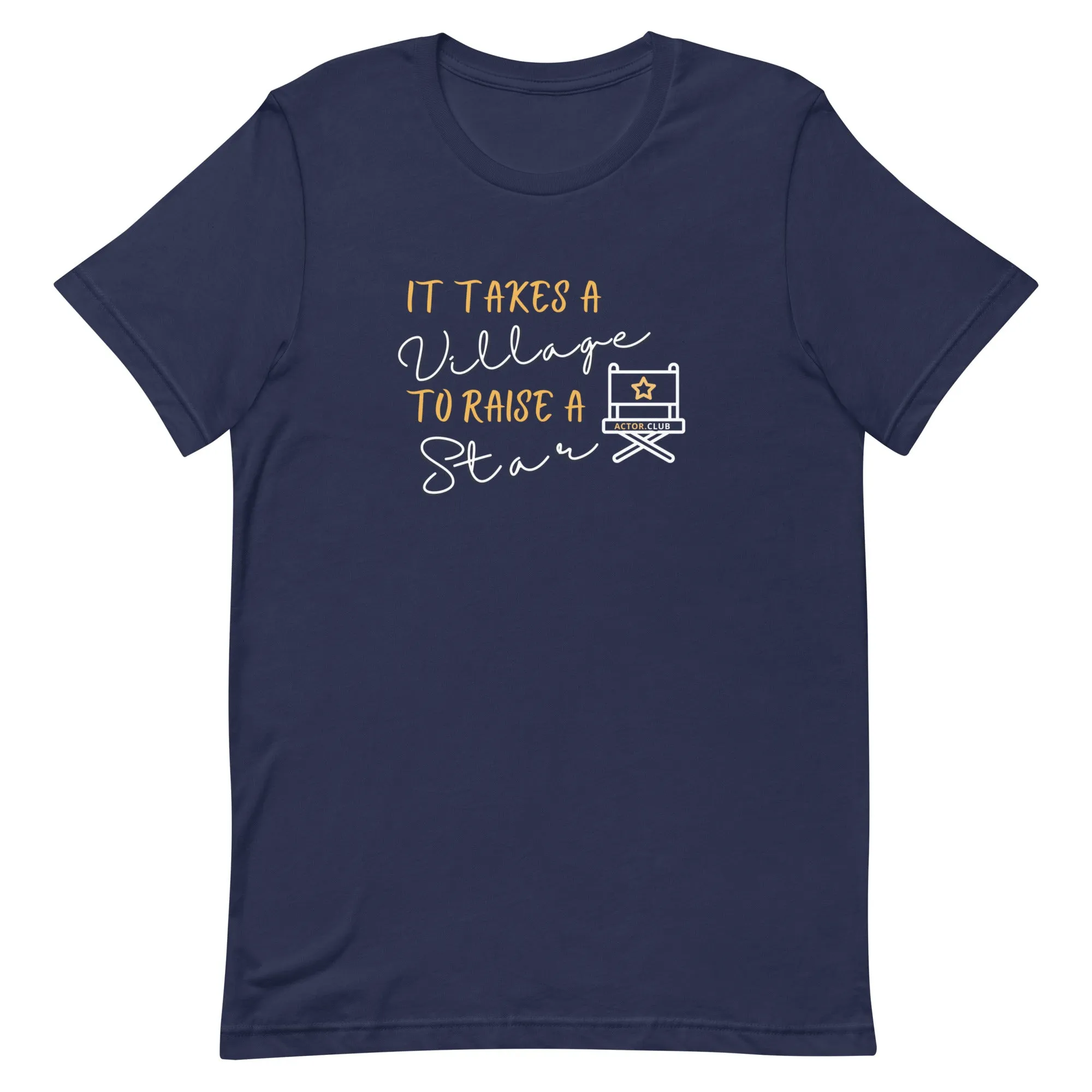 IT TAKES A VILLAGE TO RAISE A STAR Actor Entertainment T-Shirt for Men
