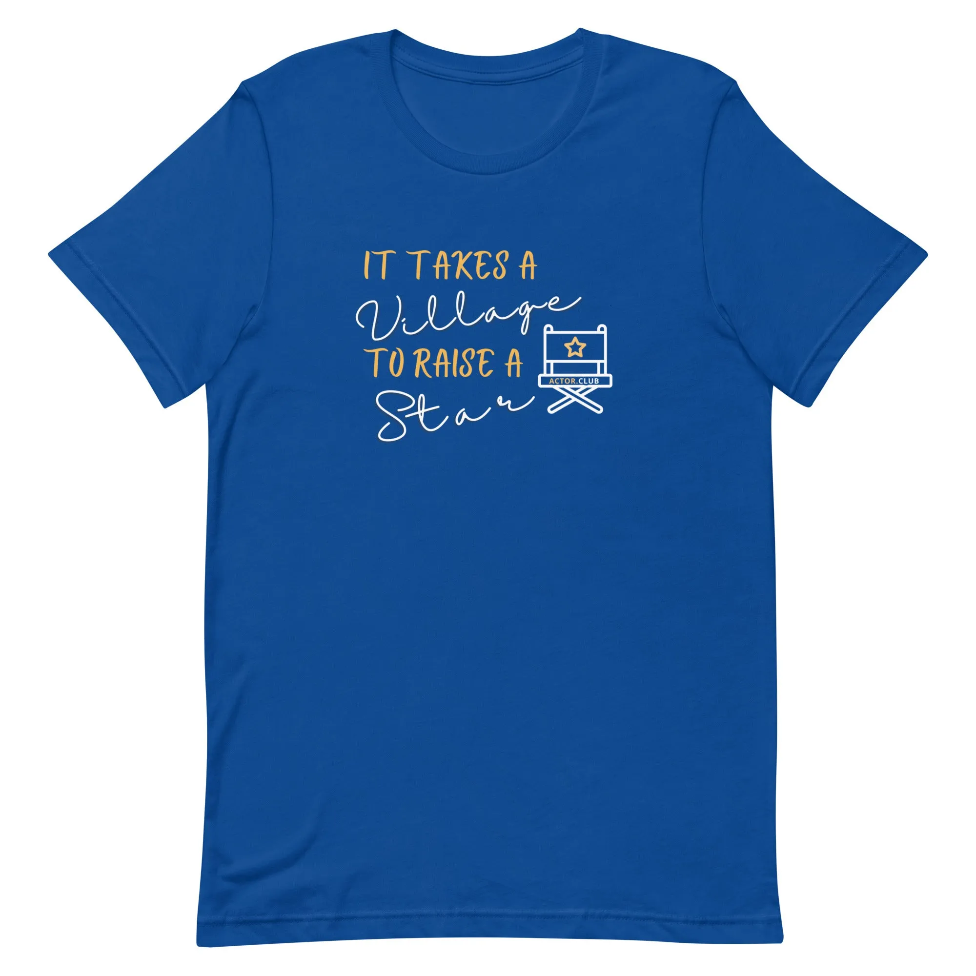 IT TAKES A VILLAGE TO RAISE A STAR Actor Entertainment T-Shirt for Men