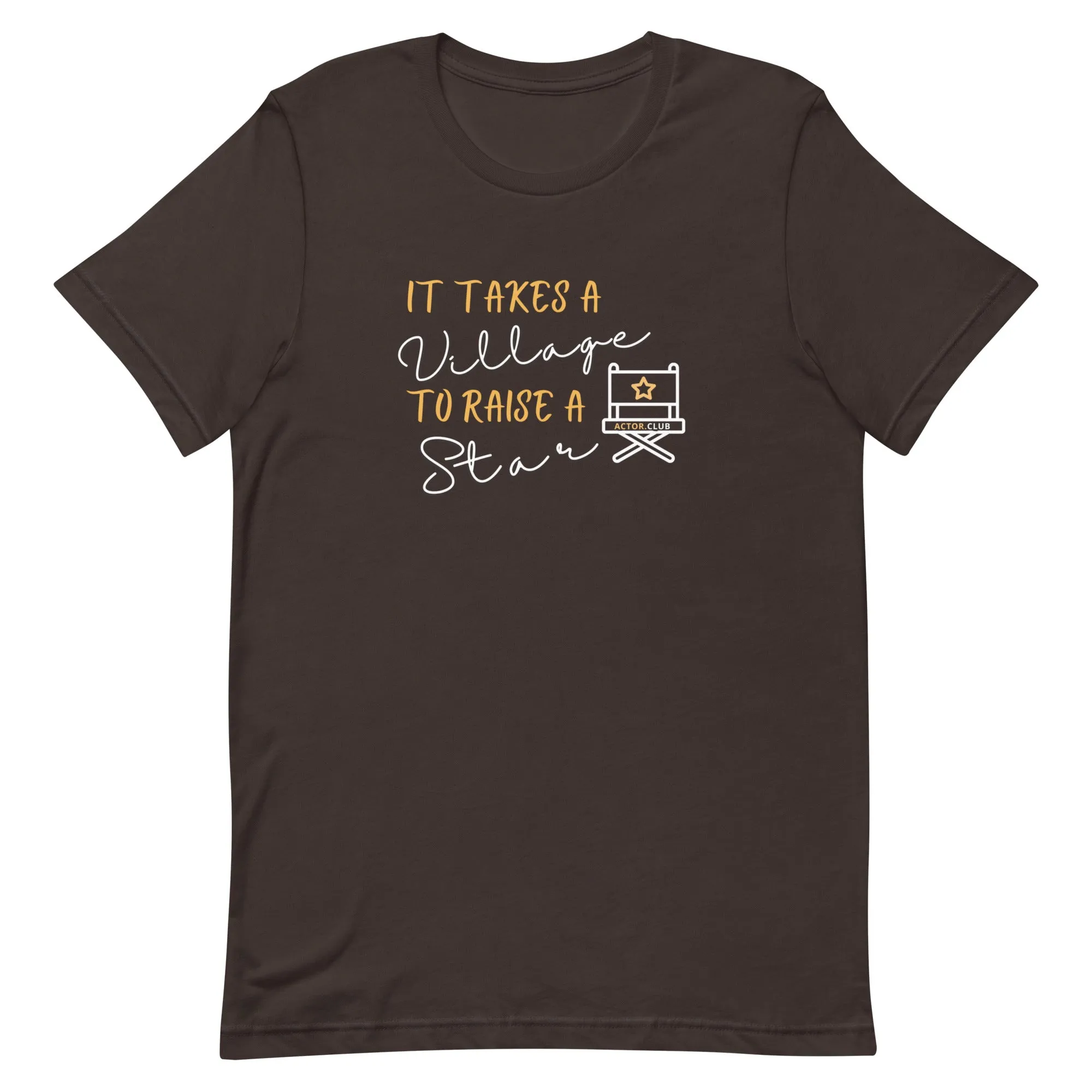 IT TAKES A VILLAGE TO RAISE A STAR Actor Entertainment T-Shirt for Men