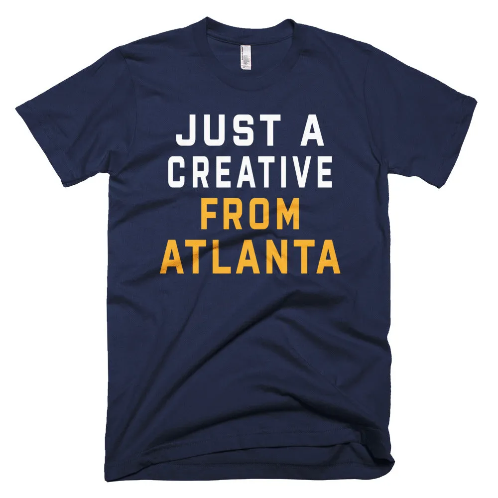 JUST A CREATIVE FROM ATLANTA T-Shirt