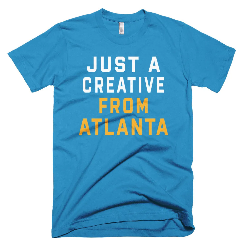 JUST A CREATIVE FROM ATLANTA T-Shirt