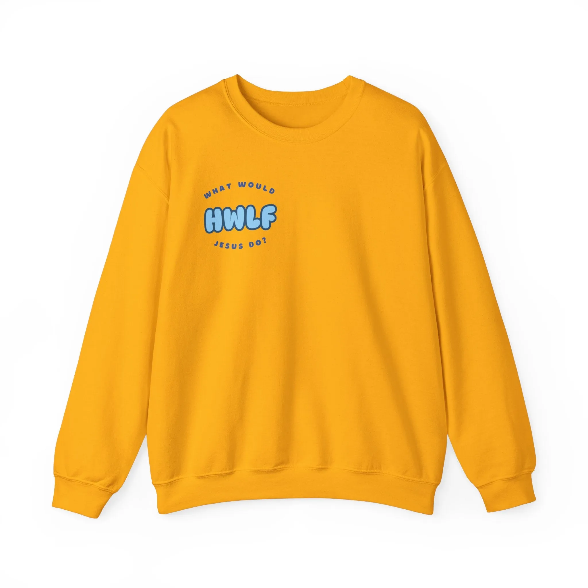 NEW He Would Love First Crewneck