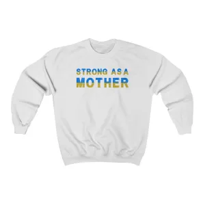 Strong As A Mother Crewneck Sweatshirt