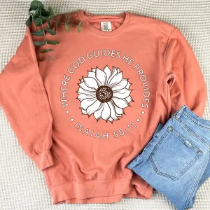 Where God Guides He Provides - Isaiah 58:11 Sweatshirt